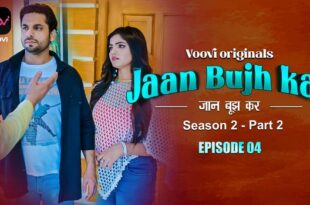 Jaan Bujh Kar – S02E06 – 2023 – Hindi Hot Web Series – Voovi