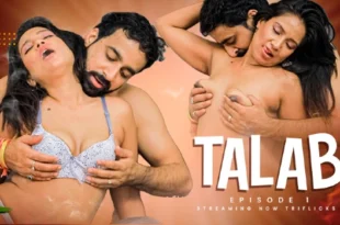 Talab – S01E02 – 2023 – Hindi Hot Web Series – TriFlicks