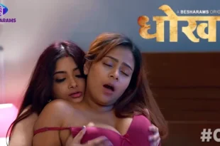 Dhokha – S01E06 – 2023 – Hindi Hot Web Series – Besharams