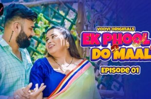 Ek Phool Do Maali – S01E01 – 2023 – Hindi Hot Web Series – Voovi