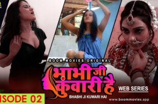 Bhabhi Ji Kuwari Hai – S01E02 – 2021 – Hindi Hot Web Series – BoomMovies