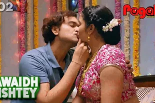 Avaidh Rishtey – S01E02 – 2021 – Hindi Hot Web Series – Pagala