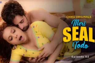 Meri Seal Todo – S01E02 – 2023 – Hindi Hot Web Series – ChikuApp