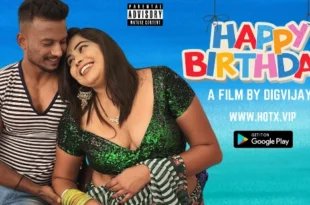Happy Birthday – 2022 – Hindi Hot Short Film – Hotx