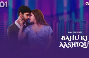 Bahu Ki Aashiqui – S01E01 – 2023 – Hindi Hot Web Series – Ox9