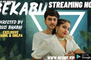 Bekabu – 2023 – Hindi Uncut Short Film – NeonX