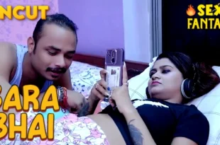 Bara Bhai – 2023 – Hindi Uncut Short Film – SexFantasy