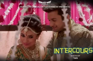 Intercourse – P01 – 2021 – Hindi Hot Short Film – Hotshots
