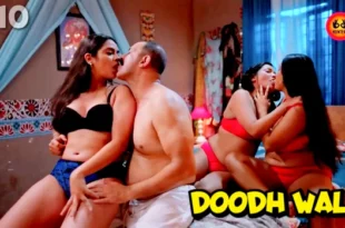 Doodh Wali – S01E10 – 2023 – Hindi Hot Web Series – HuntersApp