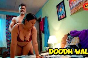 Doodh Wali – S01E09 – 2023 – Hindi Hot Web Series – HuntersApp