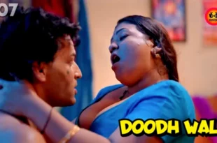 Doodh Wali – S01E07 – 2023 – Hindi Hot Web Series – HuntersApp