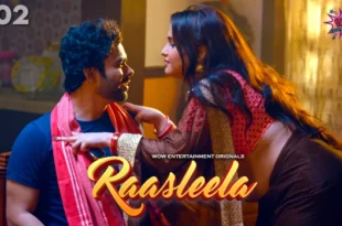 Rasaleela – P01E02 – 2023 – Hindi Hot Web Series – WowEntertainment