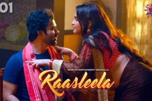 Rasaleela – P01E01 – 2023 – Hindi Hot Web Series – WowEntertainment