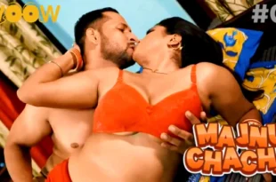 Majnu Chacha – S01E01 – 2023 – Hindi Hot Web Series – WOOW