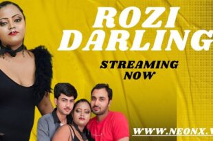 Rozi Darling – 2023 – Hindi Uncut Short Film – NeonX