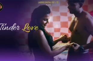Tinder Love – 2022 – Hindi Hot Short Film – Laddoo