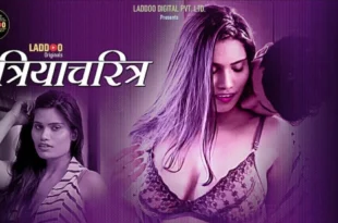 Triyacharitra – 2022 – Hindi Hot Short Film – Laddoo