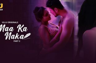 Maa Ka Naka – P02 – 2023 – Hindi Hot Web Series – UllU