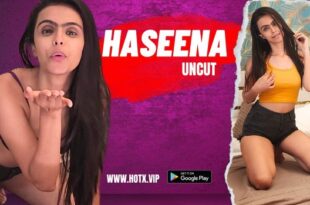 Haseena – 2023 – Hindi Uncut Short Film – Hotx