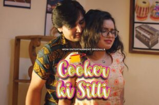 Cooker Ki Sitti – P01E02 – 2023 – Hindi Hot Web Series – WowEntertainment