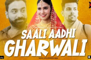 Saali Aadhi Gharwali – S01E01 – 2023 – Hindi Uncut Web Series – UncutAdda