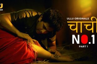Chachi No.1 – P01E01 – 2023 – Hindi Hot Web Series – UllU