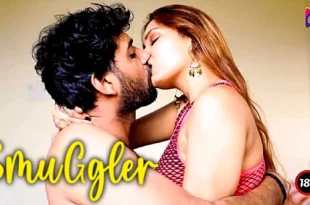 Smuggler – 2020 – Hindi Hot Short Film – ExtraPrime