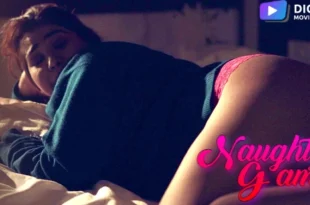 Naughty Game – 2022 – Hindi Hot Short Film – DigiMoviePlex