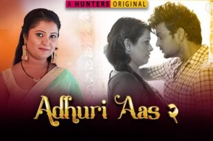 Adhuri Aas – S02E07 – 2023 – Hindi Hot Web Series – HuntersApp