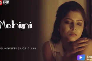 Mohini – 2022 – Hindi Hot Short Film – DigiMoviePlex