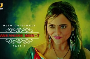 Jane Anjane Mein – P07 – 2023 – Hindi Hot Web Series