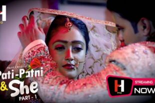 Pati Patni & She – S01E04 – 2023 – Hindi Hot Web Series – HuntCinema