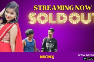 Sold Out – 2023 – Hindi Uncut Short Film – Neonx