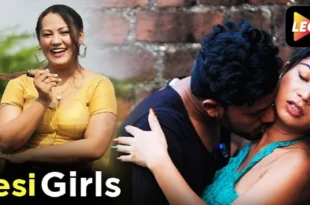 Desi Girl – 2023 – Hindi Hot Short Film – LeoApp
