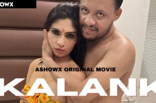 Kalank – 2023 – Hindi Hot Short Film – Showx