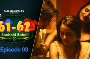 Sachchi Saheli – S01E03 – 2022 – Hindi Hot Web Series – DigiMoviePlex