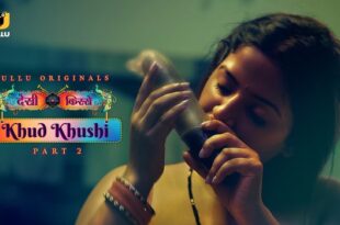 Khud Khushi – P02 – 2023 – Hindi Hot Web Series – UllU