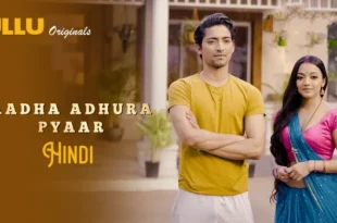 Aadha Adhura Pyaar – 2021 – Hindi Hot Web Series – UllU