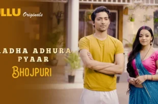 Aadha Adhura Pyaar – 2021 – Bhojpuri Hot Web Series – UllU