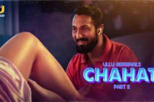 Chahat – P02 – 2023 – Hindi Hot Web Series – UllU