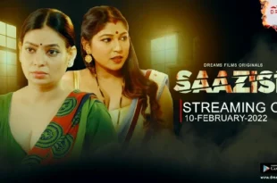 Saazish – S01E01 – 2023 – Hindi Hot Web Series – DreamsFilms