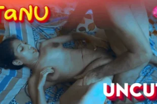 Tanu – 2023 – Hindi Uncut Short Film – NightShow