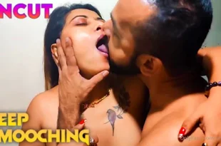 Deep Smooching – 2023 – Hindi Uncut Short Film – Tina