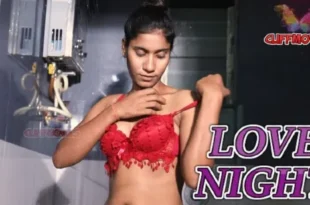 Love Night – 2022 – Hindi Hot Short Film – CLIFFMovies