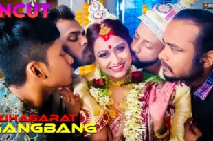 GangBang Suhagarat – 2023 – Hindi Uncut Short Film – BindasTime