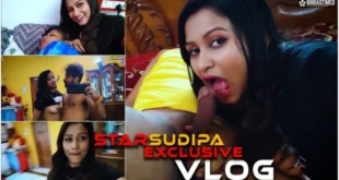 Sex Vlog – 2023 – Hindi Uncut Short Film – BindasTime