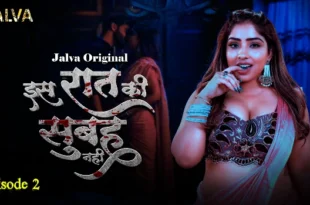 Is Raat Ki Subha Nahi – S01E02 – 2023 – Hindi Hot Web Series – Jalva