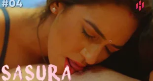 Sasura – S01E04 – 2023 – Hindi Hot Web Series – HulChul