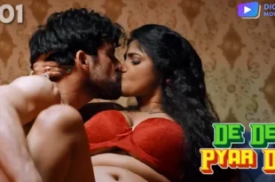 De De Pyar De – S01E01 – 2023 – Hindi Hot Web Series – DigiMoviePlex