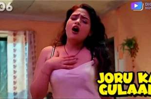 Joru Ka Gulaam – S01E06 – 2022 – Hindi Hot Web Series – DigiMoviePlex